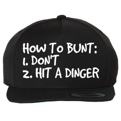 How To Bunt Don't Hit Dinger Gift Funny Baseball Gift Idea Wool Snapback Cap