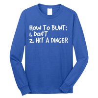 How To Bunt Don't Hit Dinger Gift Funny Baseball Gift Idea Long Sleeve Shirt