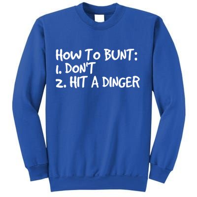 How To Bunt Don't Hit Dinger Gift Funny Baseball Gift Idea Sweatshirt