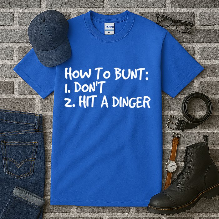 How To Bunt Don't Hit Dinger Gift Funny Baseball Gift Idea Tall T-Shirt