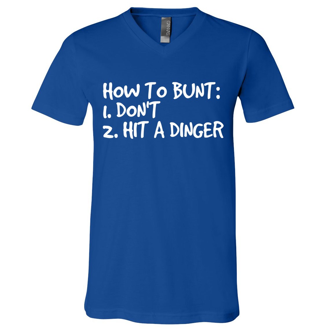 How To Bunt Don't Hit Dinger Gift Funny Baseball Gift Idea V-Neck T-Shirt