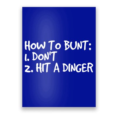 How To Bunt Don't Hit Dinger Gift Funny Baseball Gift Idea Poster