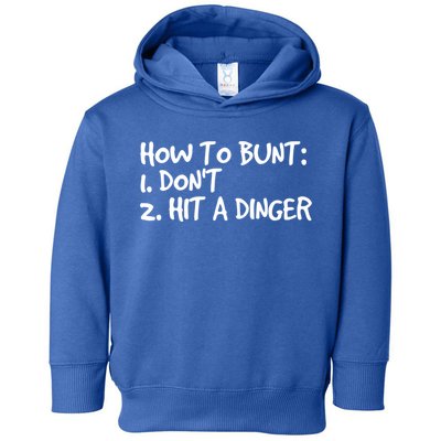 How To Bunt Don't Hit Dinger Gift Funny Baseball Gift Idea Toddler Hoodie