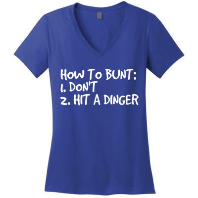 How To Bunt Don't Hit Dinger Gift Funny Baseball Gift Idea Women's V-Neck T-Shirt