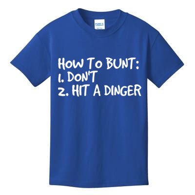 How To Bunt Don't Hit Dinger Gift Funny Baseball Gift Idea Kids T-Shirt