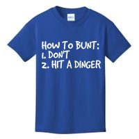 How To Bunt Don't Hit Dinger Gift Funny Baseball Gift Idea Kids T-Shirt