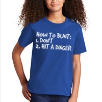 How To Bunt Don't Hit Dinger Gift Funny Baseball Gift Idea Kids T-Shirt