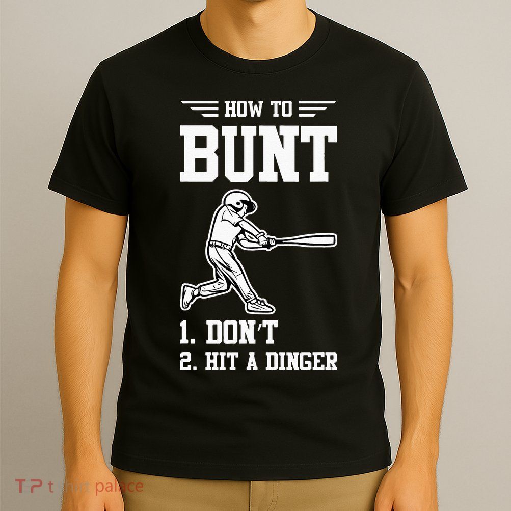 How To Bunt Batter Baseball Men Catcher Pitcher T-Shirt