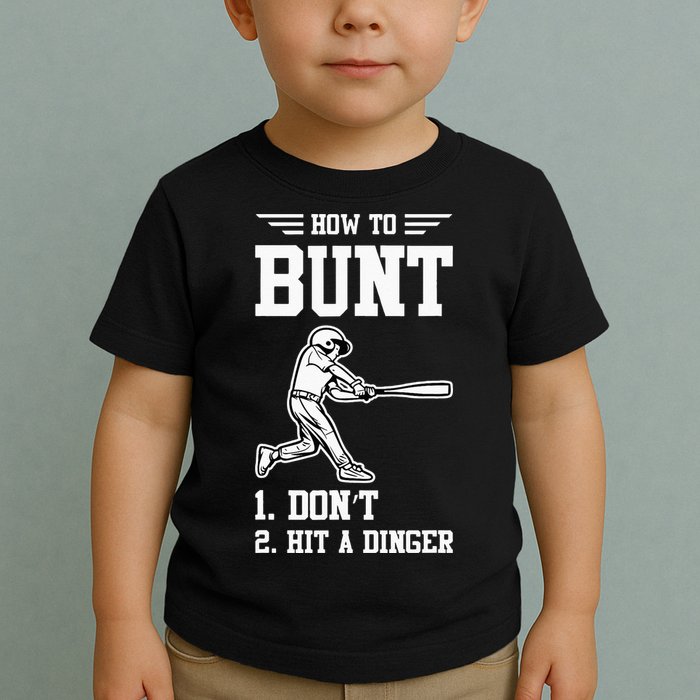 How To Bunt Batter Baseball Men Catcher Pitcher Toddler T-Shirt