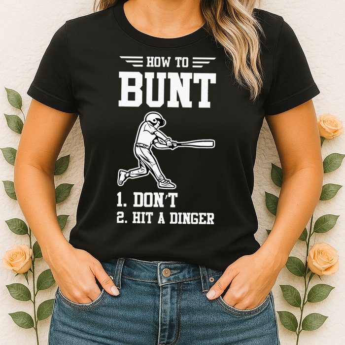 How To Bunt Batter Baseball Men Catcher Pitcher Womens T-Shirt