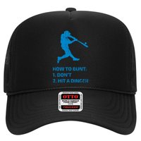 How To Bunt DonT Hit A Dinger Funny Baseball Sarcasm Player Trucker Hat