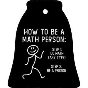 How To Be A Math Person Ceramic Bell Ornament