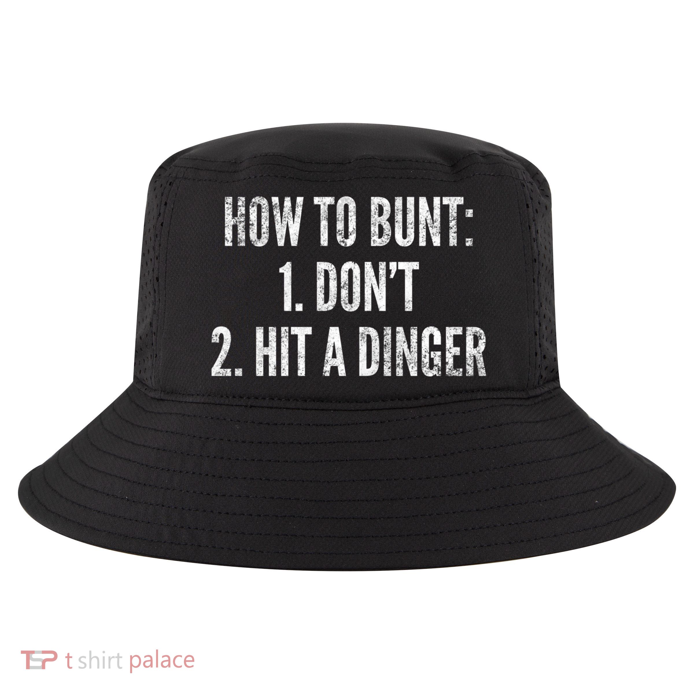 How To Bunt Hit A Dinger Funny Baseball Player Home Run Fun Gift Cool Comfort Performance Bucket Hat