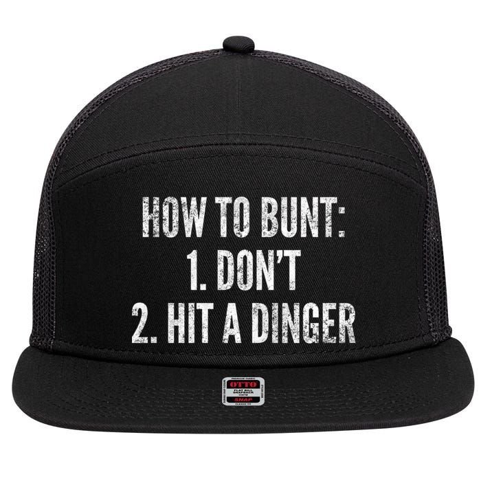 How To Bunt Hit A Dinger Funny Baseball Player Home Run Fun Gift 7 Panel Mesh Trucker Snapback Hat