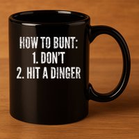 How To Bunt Hit A Dinger Funny Baseball Player Home Run Fun Gift 11oz C Handle Ceramic Mug