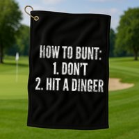 How To Bunt Hit A Dinger Funny Baseball Player Home Run Fun Gift Golf Towel