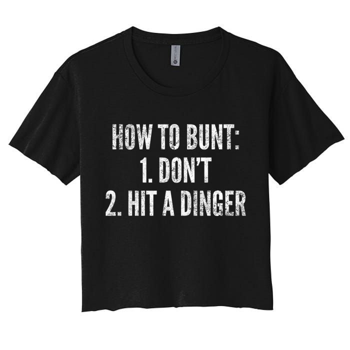 How To Bunt Hit A Dinger Funny Baseball Player Home Run Fun Gift Crop Top