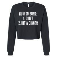 How To Bunt Hit A Dinger Funny Baseball Player Home Run Fun Gift Cropped Pullover Crew