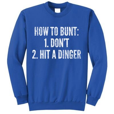 How To Bunt Hit A Dinger Funny Baseball Player Home Run Fun Gift Sweatshirt