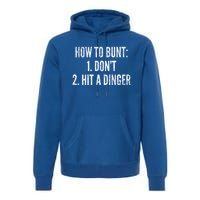 How To Bunt Hit A Dinger Funny Baseball Player Home Run Fun Gift Premium Hoodie