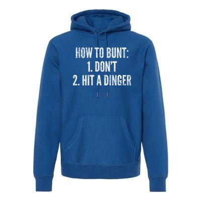 How To Bunt Hit A Dinger Funny Baseball Player Home Run Fun Gift Premium Hoodie