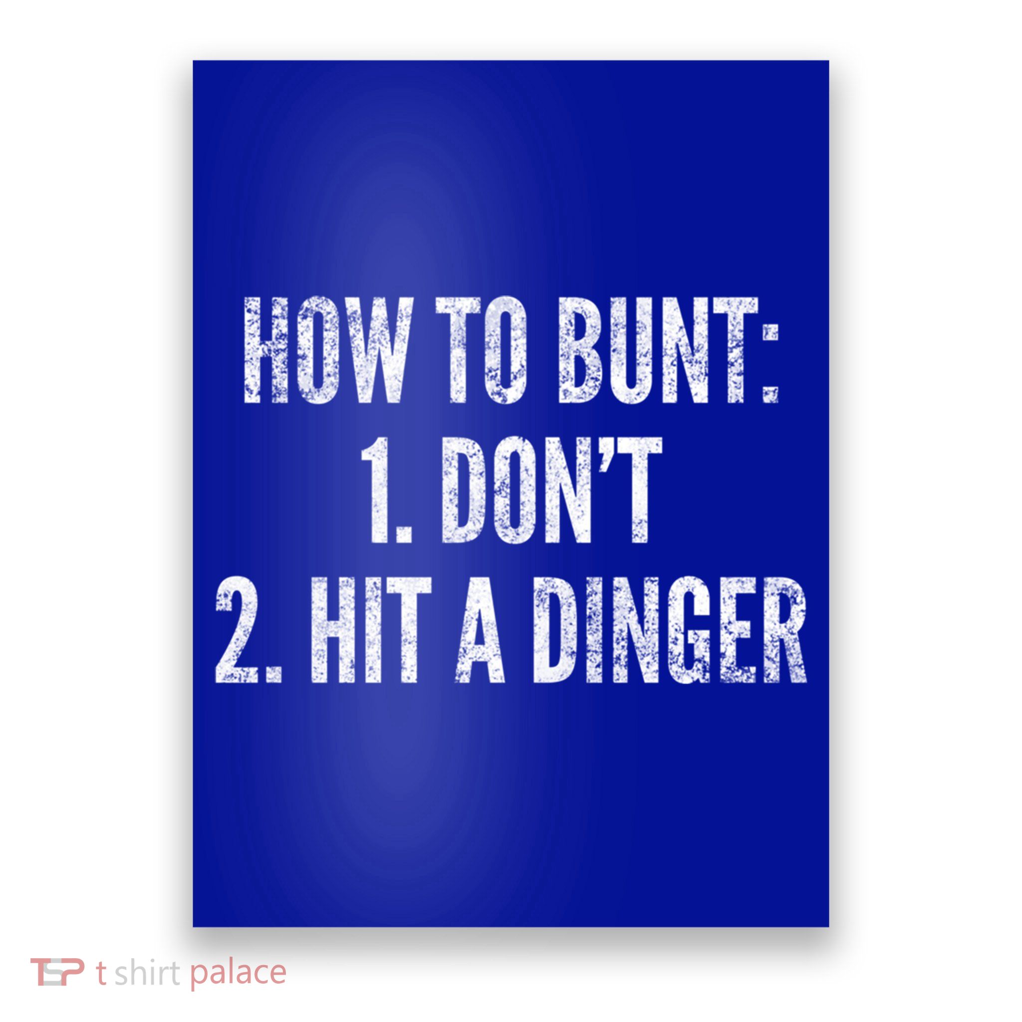 How To Bunt Hit A Dinger Funny Baseball Player Home Run Fun Gift Poster