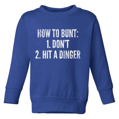How To Bunt Hit A Dinger Funny Baseball Player Home Run Fun Gift Toddler Sweatshirt