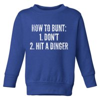 How To Bunt Hit A Dinger Funny Baseball Player Home Run Fun Gift Toddler Sweatshirt