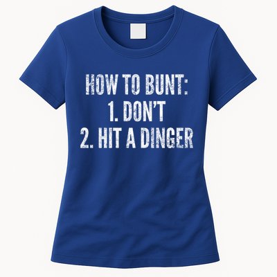How To Bunt Hit A Dinger Funny Baseball Player Home Run Fun Gift Womens T-Shirt