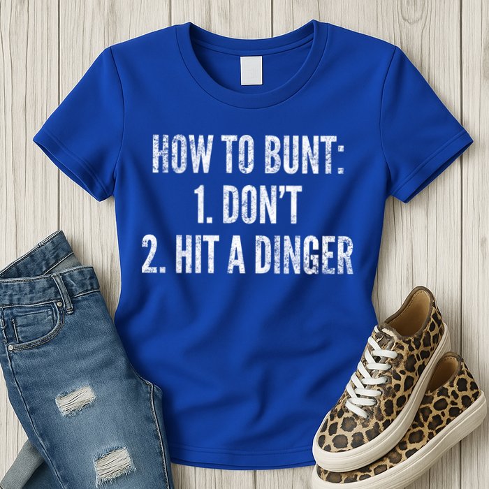 How To Bunt Hit A Dinger Funny Baseball Player Home Run Fun Gift Womens T-Shirt