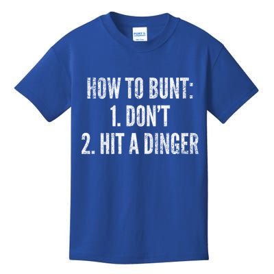 How To Bunt Hit A Dinger Funny Baseball Player Home Run Fun Gift Kids T-Shirt
