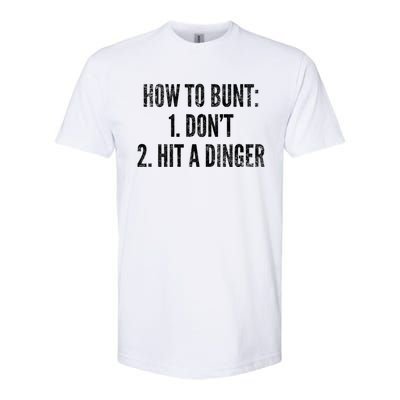 How To Bunt Hit A Dinger Funny Baseball Player Home Run Fun Gift Softstyle CVC T-Shirt