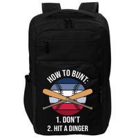 How To Bunt, Hit A Dinger Funny Baseball Gift For Player Sport Team Impact Tech Backpack