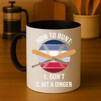 How To Bunt, Hit A Dinger Funny Baseball Gift For Player Sport Team Mug