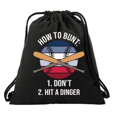 How To Bunt, Hit A Dinger Funny Baseball Gift For Player Sport Team Drawstring Bag