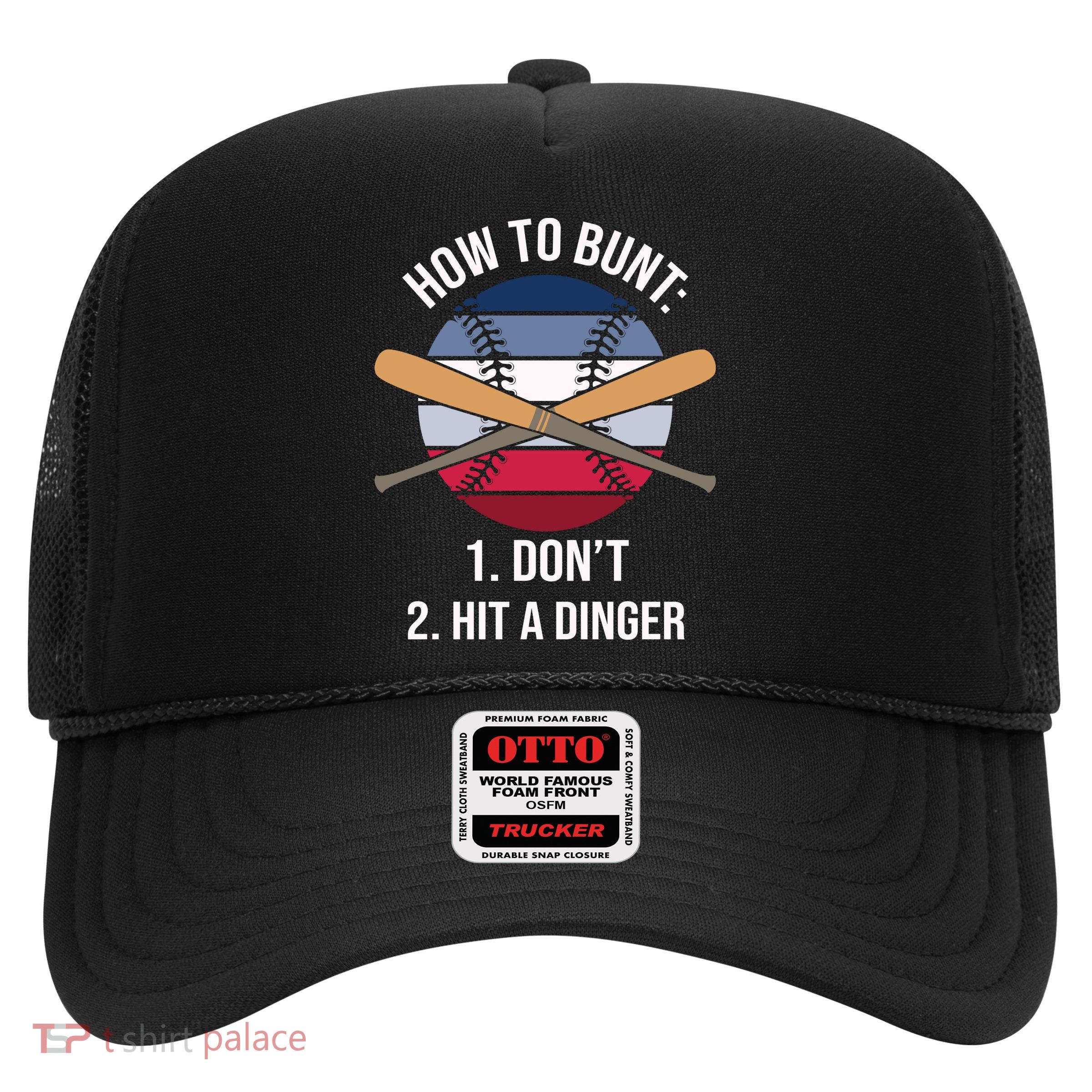 How To Bunt, Hit A Dinger Funny Baseball Gift For Player Sport Team Trucker Hat