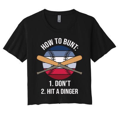 How To Bunt, Hit A Dinger Funny Baseball Gift For Player Sport Team Women's Crop Top Tee