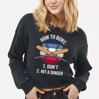 How To Bunt, Hit A Dinger Funny Baseball Gift For Player Sport Team Cropped Pullover Crew