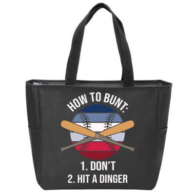How To Bunt, Hit A Dinger Funny Baseball Gift For Player Sport Team Zip Tote Bag