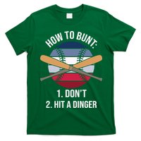 How To Bunt, Hit A Dinger Funny Baseball Gift For Player Sport Team T-Shirt