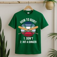 How To Bunt, Hit A Dinger Funny Baseball Gift For Player Sport Team T-Shirt