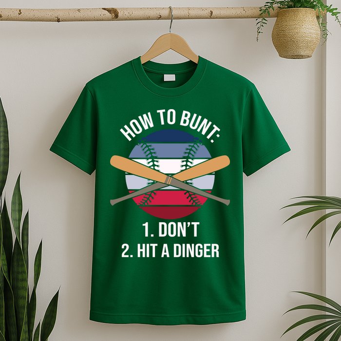 How To Bunt, Hit A Dinger Funny Baseball Gift For Player Sport Team T-Shirt
