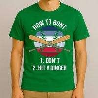 How To Bunt, Hit A Dinger Funny Baseball Gift For Player Sport Team T-Shirt
