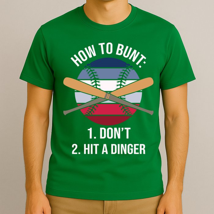 How To Bunt, Hit A Dinger Funny Baseball Gift For Player Sport Team T-Shirt