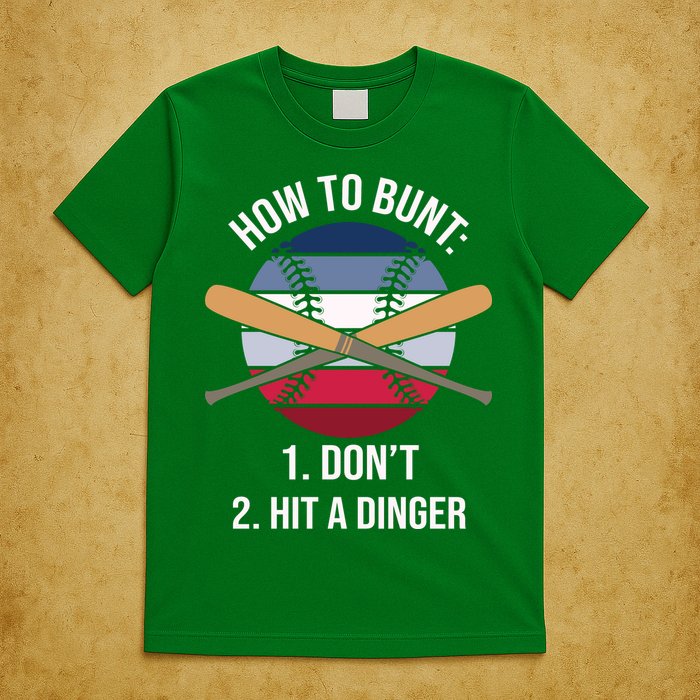 How To Bunt, Hit A Dinger Funny Baseball Gift For Player Sport Team T-Shirt