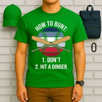 How To Bunt, Hit A Dinger Funny Baseball Gift For Player Sport Team T-Shirt