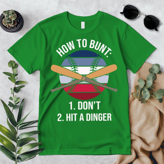 How To Bunt, Hit A Dinger Funny Baseball Gift For Player Sport Team Premium T-Shirt