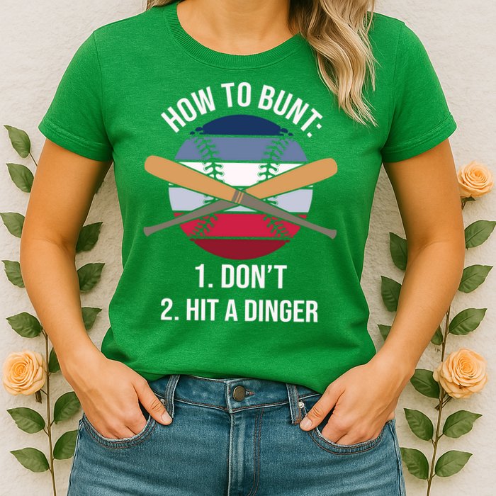 How To Bunt, Hit A Dinger Funny Baseball Gift For Player Sport Team Womens T-Shirt