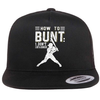 How To Bunt Dont Hit A Dinger Funny Baseball Or Softball Flat Bill Trucker Hat