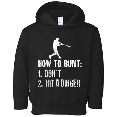 How To Bunt Dont Hit A Dinger Funny Baseball Toddler Hoodie